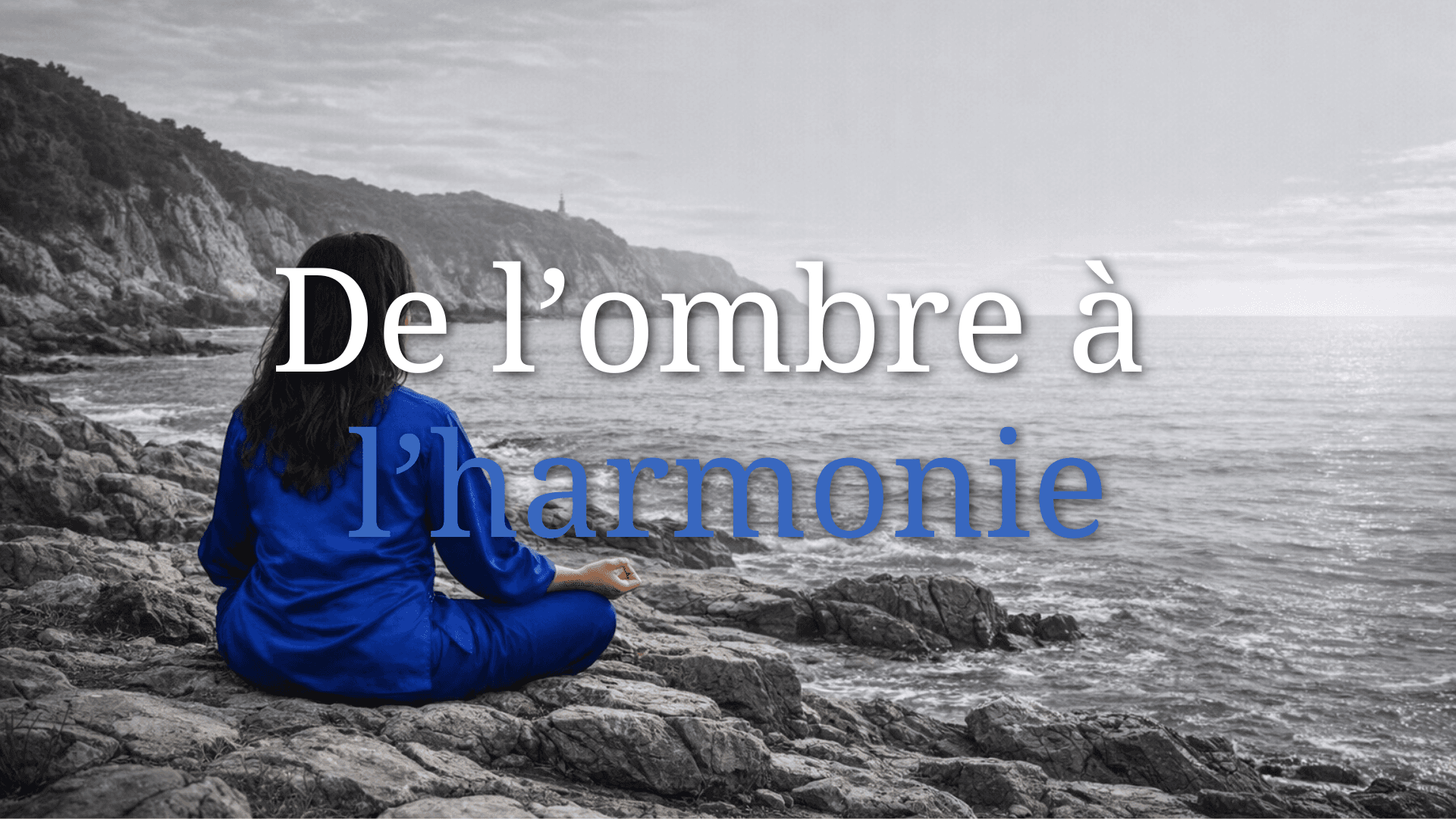 De l'Ombre à l'Harmonie